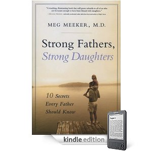 Strong Fathers, Strong Daughters / Meg Meeker